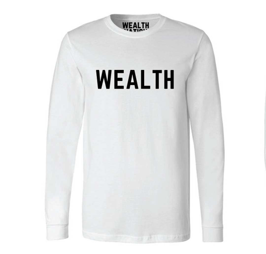 Long Sleeve White - Wealth (Black Letters)