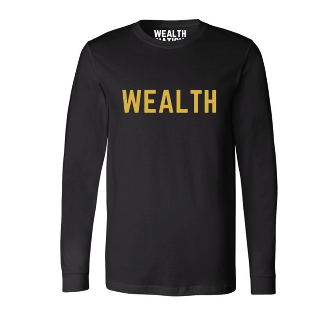 Long Sleeve Black - Wealth (Gold Letters)