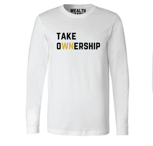 Long Sleeve White - Take Ownership
